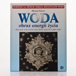 Woda. Obraz energii życia. - Masaru Emoto